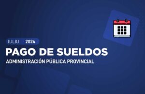 Se inició el pago de sueldos de Julio a la Administración Pública