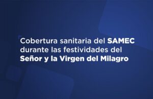 El SAMEC fortalece la atención durante la jornada de la procesión del Señor y Virgen del Milagro