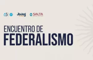 Este lunes será el Encuentro de Federalismo Salta – Jujuy