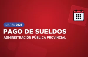 El 31 de Marzo comienza el pago de sueldos a la Administración Pública