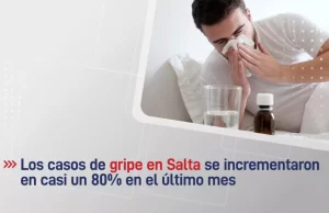 Los casos de gripe en Salta se incrementaron en casi un 80% en el último mes
