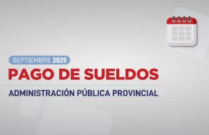El 30 comienza el pago para la Administración Pública correspondiente a septiembre 2025
