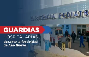 Durante la festividad por Año Nuevo los servicios de salud atienden con guardias