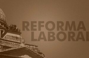 Una consultora afirma que 6 de cada 10 argentinos apoya la reforma laboral