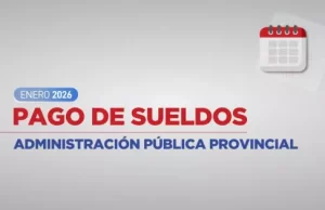 El sábado 31 la Provincia abonará los sueldos de enero a la Administración Pública