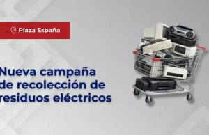 Campaña de recolección de residuos eléctricos en Plaza España. FOTOS