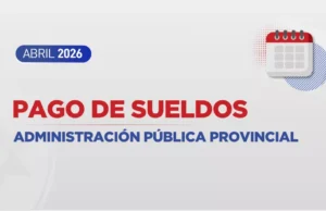 Cronograma de pagos de sueldos de abril para la administración pública provincial