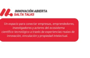 Se lanza el ciclo «Innovación Abierta Salta Talks» para potenciar el vínculo entre la ciencia y el sector productivo