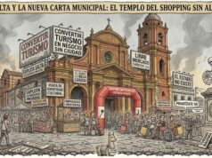 Salta y la nueva Carta Municipal: Los libertarios quieren convertir el turismo en un negocio sin ciudad – Por: Ernesto Bisceglia