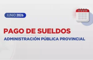 El Gobierno de la Provincia informó el cronograma de pago de sueldos de junio para la Administración Pública